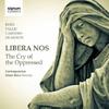 Libera nos: The Cry of the Oppressed