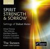 Spirit, Strength and Sorrow: Settings of Stabat Mater