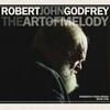 Robert John Godfrey - The Art of Melody