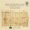 Bach and the Stile Antico