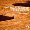 Keyboard music by JC Bach, JS Bach, Bull, Byrd, Gibbons, Hassler, Pachelbel, Ritter, Strogers