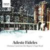 Adeste Fideles: Christmas Carols from Her Majesty�s Chapel Royal