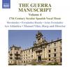 The Guerra Manuscript Vol.4: 17th-Century Secular Spanish Vocal Music