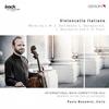 Violoncello Italiano: Works by Dall�Abaco, Dallapiccola, Boccherini & Piatti