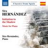 S Hernandez - Initiation to the Shadow: Music for Piano