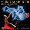 Yuko Mabuchi plays Miles Davis Vol.2 (45rpm Vinyl LP)