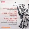 Anton Schweitzer - Die Auferstehung Christi, Missa brevis, Cantata