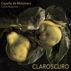 Claroscuro: Spanish Music & Cervantes&rsquo; Chiaroscuro