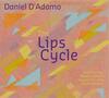 D�Adamo - The Lips Cycle