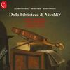Dalla biblioteca di Vivaldi: Schreyvogel, Heinichen, Pachelbel