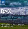 Bax - Complete Symphonies & Other Orchestral Works