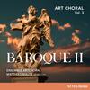 Art Choral Vol.3: Baroque II
