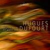 Dufourt - Complete Works for Solo Piano