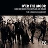 O�er the Moor: Songs and Dances from Scotland and Ireland