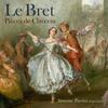 Le Bret - Pieces de Clavecin
