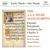 The A-la-mi-re Manuscripts - Flemish Polyphonic Treasures