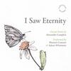 Campkin - I Saw Eternity: Choral Works