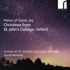 News of Great Joy: Christmas from St John�s College, Oxford
