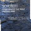 Schubert - Trout Quintet, Fantasie D940