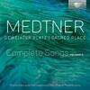 Medtner - Sacred Place: Complete Songs Vol.5