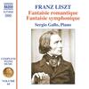 Liszt - Complete Piano Music Vol.64: Fantaisie romantique, Fantaisie symphonique