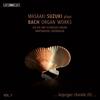 JS Bach - Organ Works Vol.7: Leipzig & Schubler Chorales