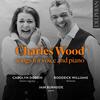 Charles Wood - Songs for Voice and Piano