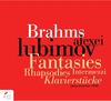 Brahms - Fantasies, Rhapsodies, Intermezzi, Klavierstucke