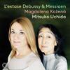 L�extase: Debussy & Messiaen - Songs