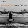 Sueye Park: Echoes of Exile