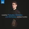 Chopin - Preludes, Ballades and Scherzos