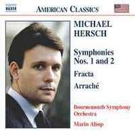 Hersch - Symphonies No. 1 and 2, Fracta, Arrach� | Naxos - American Classics 8559281