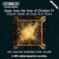 Music from the time of Christian IV � Church Music at Court and in town | BIS BISCD389