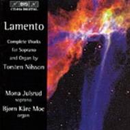 Nilsson - �Lamento� � Complete Works for Soprano and Organ