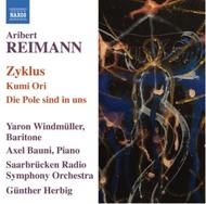 Reimann - Zyklus, Kumi Ori, Die Pole sind in uns | Naxos 8570199