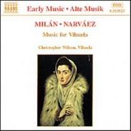 Mil�n, Narvaez - Music For Vihuela | Naxos 8553523