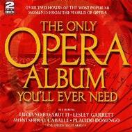The Only Opera Album You�ll Ever Need