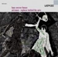 Henze - Orpheus beyond the wire, Aristaeus | Wergo WER66802