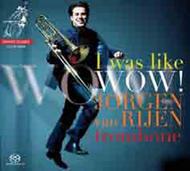 Jorgen van Rijen: I Was Like Wow!  | Channel Classics CCSSA26909