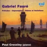 Faure - Preludes, Impromptus, Theme & Variations