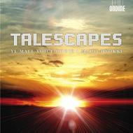 YL Male Voice Choir: Talescapes
