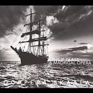 Glass - A Madrigal Opera