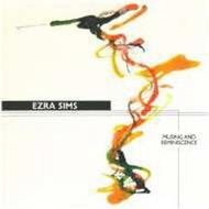 Ezra Sims - Musing and Reminiscence | New World Records NW80709