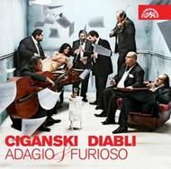 Ciganski Diabli: Adagio & Furioso