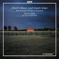 Halt�s Maul und mach was: A Concert for Arno Schmidt