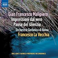 Malipiero - Impressioni dal vero, Pause del silenzio | Naxos 8572409