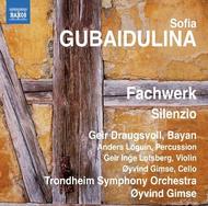 Gubaidulina - Fachwerk, Silenzio | Naxos 8572772