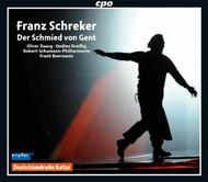 Schreker - Der Schmied von Gent | CPO 7776472