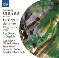 Anthony Girard - Le Cercle de la Vie, Eloge de la Folie, etc