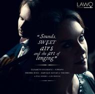 Sounds, Sweet Airs and the Art of Longing | Lawo Classics LWC1042